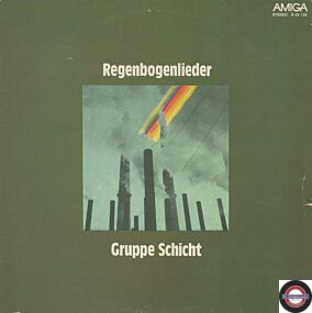 Gruppe Schicht - Regenbogenlieder