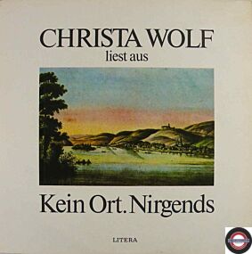 Christa Wolf - Christa Wolf Liest Aus Kein Ort. Nirgends