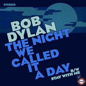  Bob Dylan ‎– The Night We Called It A Day - 7" Single