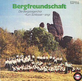 Bergfreundschaft - Bergsteigerchor ''Kurt Schlosser''