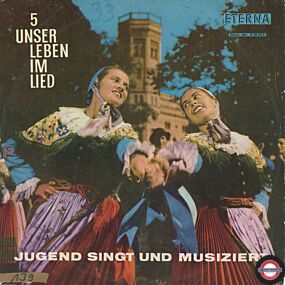 Radio DDR Jugendchor Leitung Horst Sandig - Unser Leben Im Lied - 05 - Jugend Singt Und Musiziert