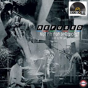 Refused - Not Fit For Broadcasting - Live At The BBC (Coloured LP) RSD 2020