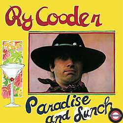 Ry Cooder - Paradise And Lunch
