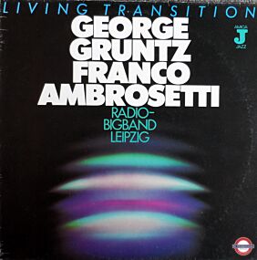 George Gruntz, Franco Abrosetti & Radio Bigband Leipzig - Livin Transition