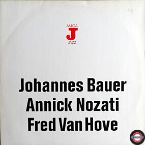 Johannes Bauer, Annick Nozatti & Fred van Hove