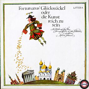 Fortunatus' Glückssäckel Oder Die Kunst Reich Zu Sein
