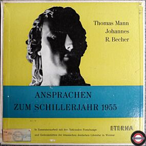 Thomas Mann & Johannes R. Becher - Ansprachen Zum Schillerjahr 1955 