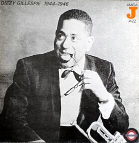Dizzy Gillespie 1944-1946