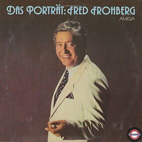 Fred Frohberg - Das Porträt