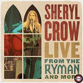 Sheryl Crow- Live From The Ryman And More (Limited Edition)