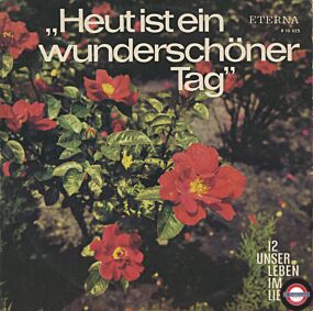 Radio DDR-Jugendchor - Unser Leben Im Lied -12 - Heut Ist Ein Wunderschöner Tag - Lieder Und Kantaten Von Siegfried Köhler