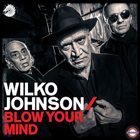 Wilko Johnson -Blow Your Mind  