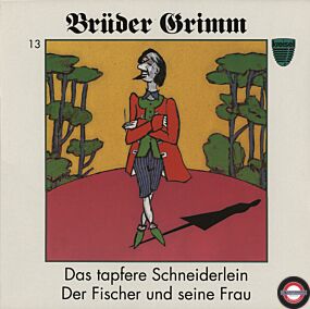 Brüder Grimm - 13 Das tapfere Schneiderlein & Der Fischer und seine Frau