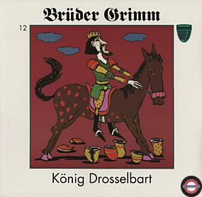 Brüder Grimm - 12 - König Drosselbart