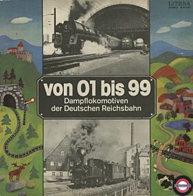 Von 01-99 - Dampflokomotiven der Deutschen Reichsbahn