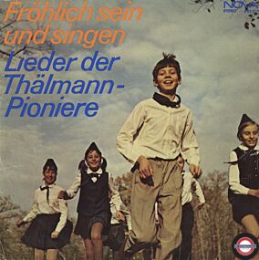 Lieder: Thälmann-Pioniere singen und sind fröhlich