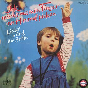Ick Möcht Ma Mitn Finger Inn Himmel Pieken - Lieder in Und Um Berlin