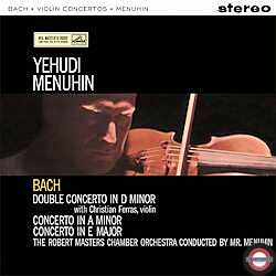  Johann Sebastian Bach (1685-1750) - Violinkonzerte BWV 1041-1043 (180g) -  Yehudi Menuhin, Christian Ferras, Robert Masters Chamber Orchestra, Festival Chamber Orchestra 
