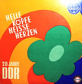 Helle Köpfe - Heiße Herzen - 20 Jahre DDR