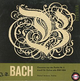JOHANN  SEBASTIAN  BACH - Chaconne aus der Partita Nr. 2 d-moll für Violine solo BWV1004