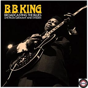 B.B. King: Broadcasting The Blues: Live From Germany and Sweden