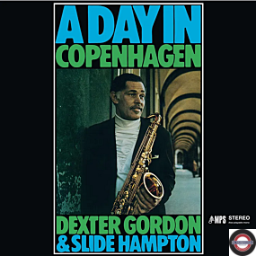 DEXTER GORDON & SLIDE HAMPTON - A Day In Copenhagen [RSD Black Friday 2023]