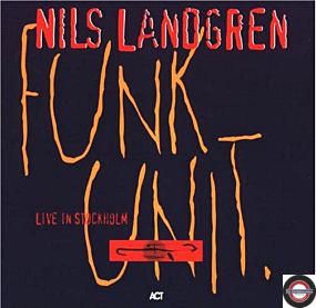Nils Landgren Funk Unit - Live In Stockholm