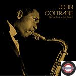 JOHN COLTRANE - From Form To Spirit