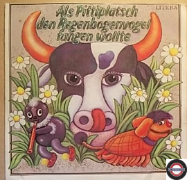 Als Pittiplatsch den Regenbogenvogel fangen wollte (7" EP)