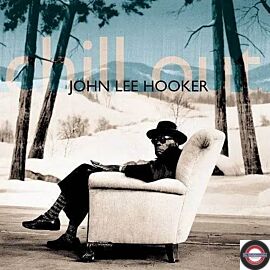 JOHN LEE HOOKER -CHILL OUT (BLUE COLORED)