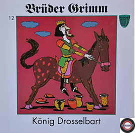 Brüder Grimm - 12 - König Drosselbart