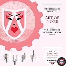Art of Noise - Impressions of Forever & The Making of Moments in Love