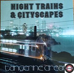 Tangerine Dream – Night Trains & Cityscapes